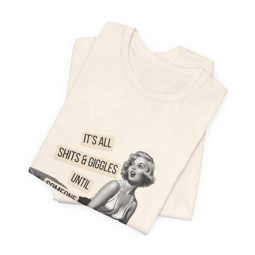 It's All Sh*ts & Giggles — Sarcastic Retro Pinup Unisex Graphic Tee
