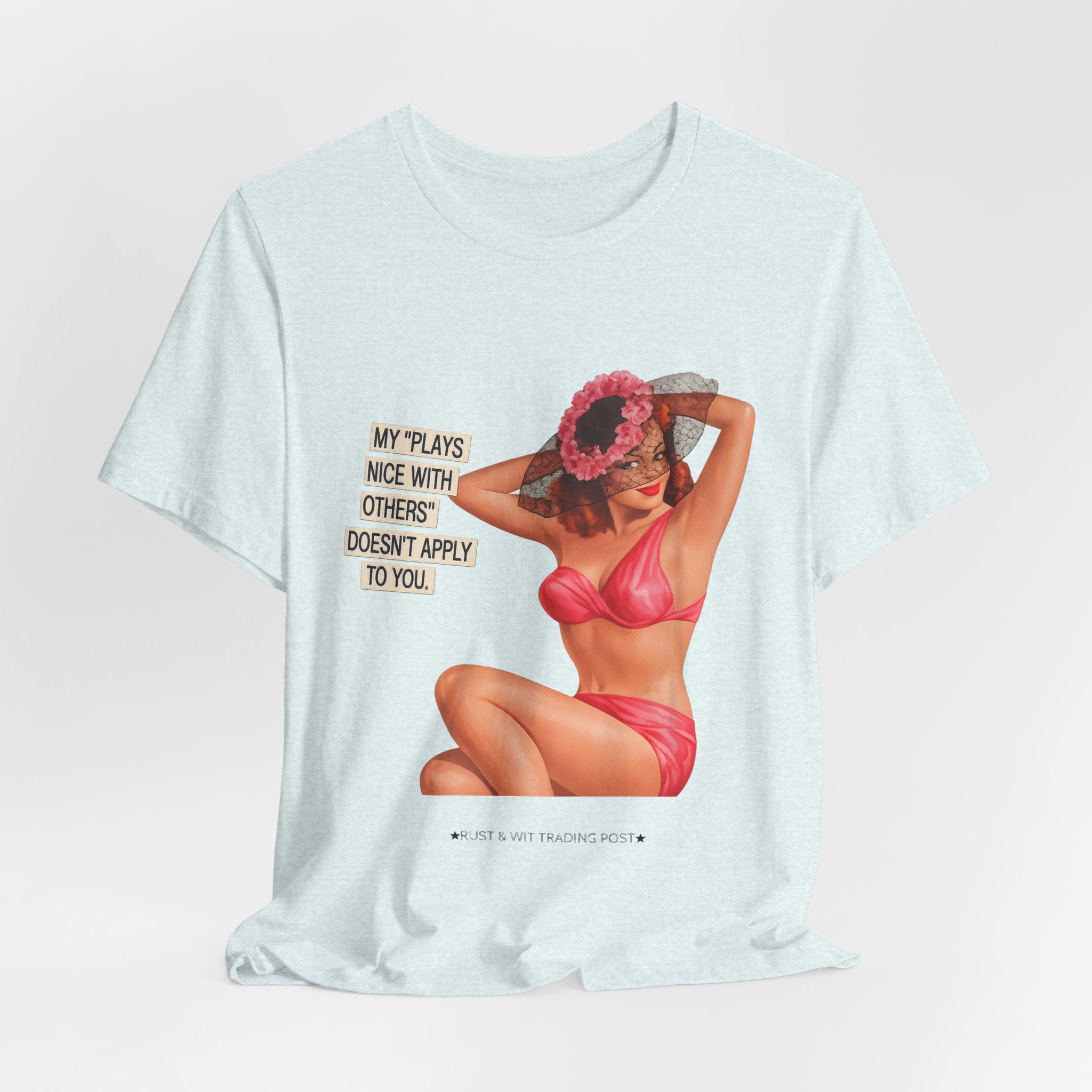 Graphic Tee — "My Plays Nice With Others Doesn't Apply To You" Retro Beach Girl Shirt
