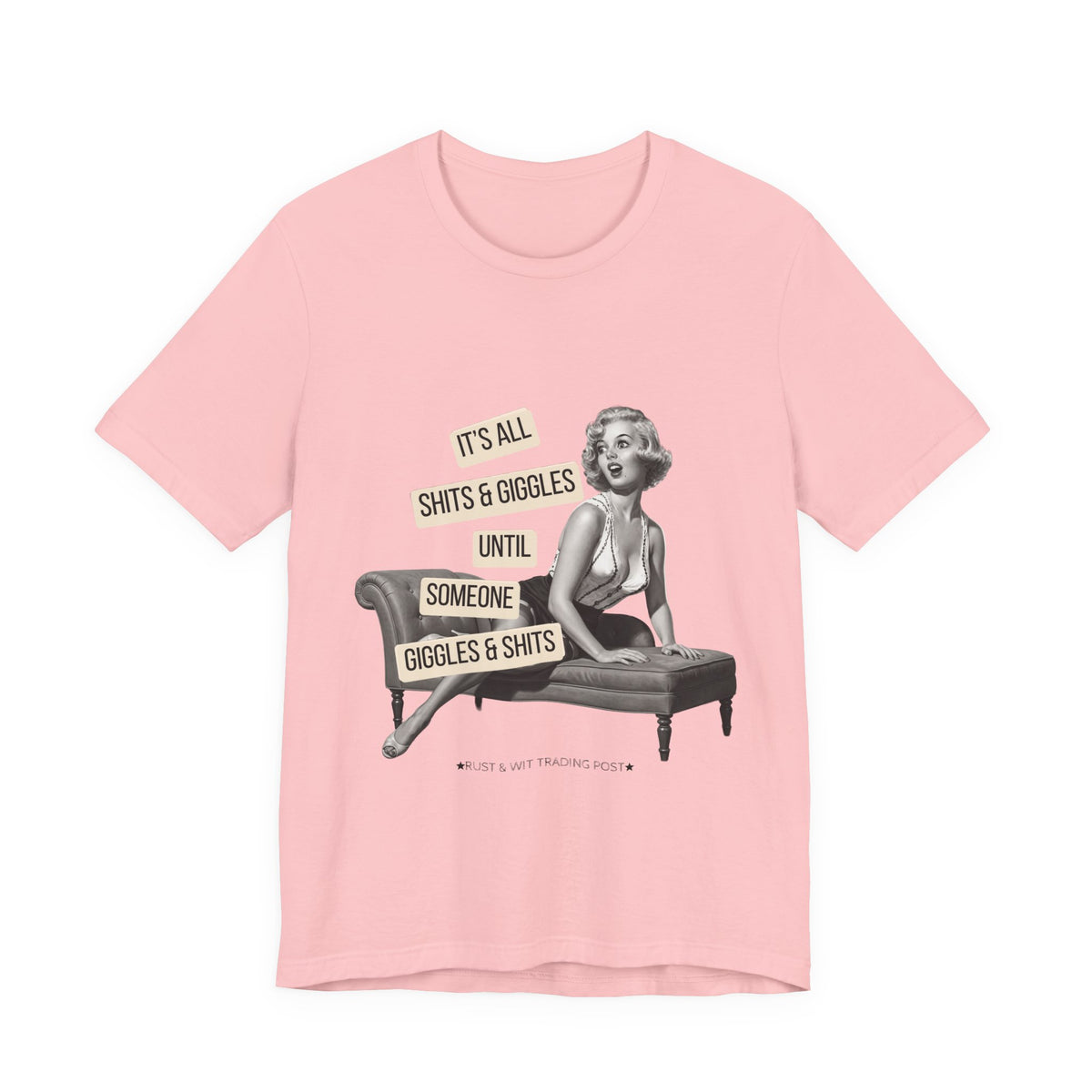 It's All Sh*ts & Giggles — Sarcastic Retro Pinup Unisex Graphic Tee