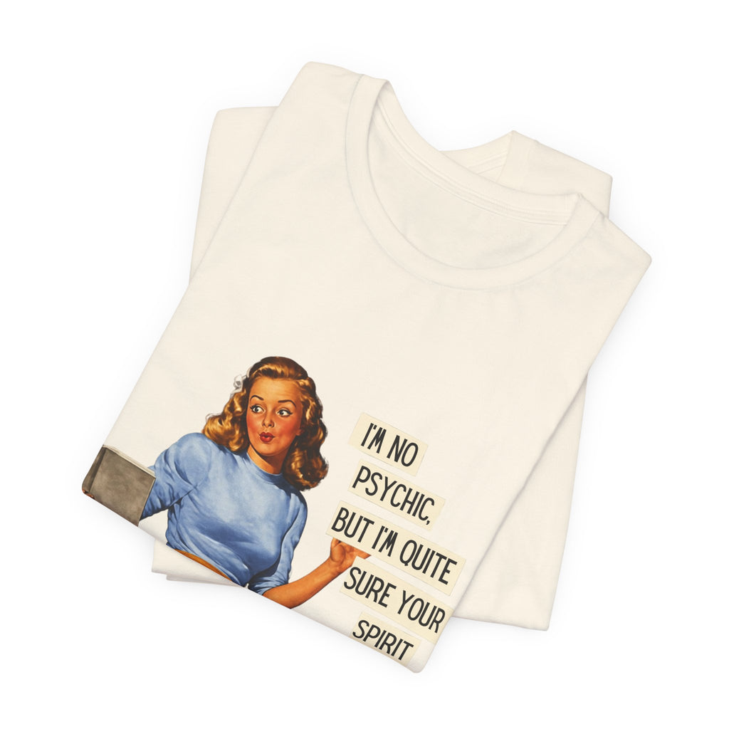 Vintage Pinup Tee — “I’m No Psychic, But I’m Quite Sure Your Spirit Animal Is a Jackass”