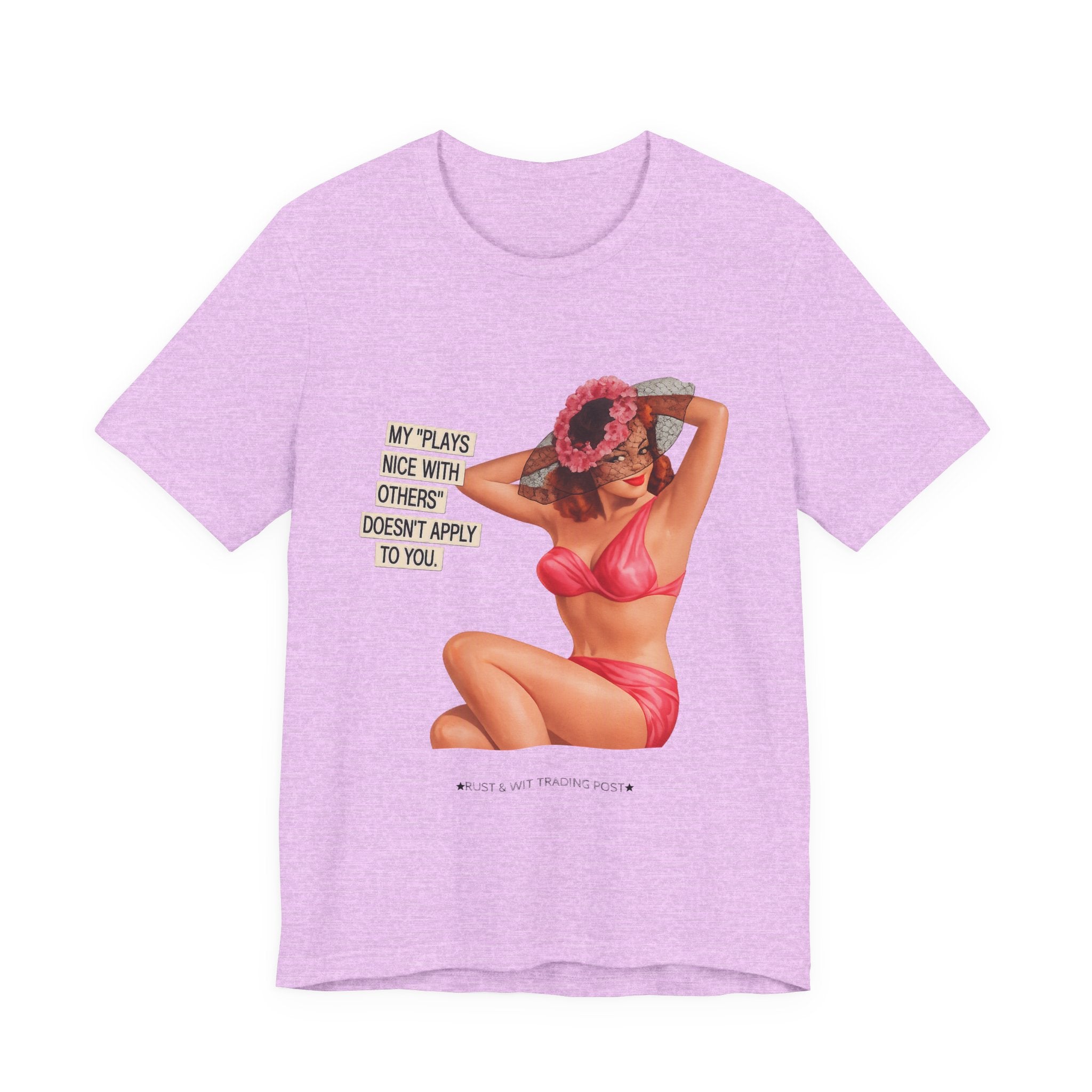 Graphic Tee — "My Plays Nice With Others Doesn't Apply To You" Retro Beach Girl Shirt