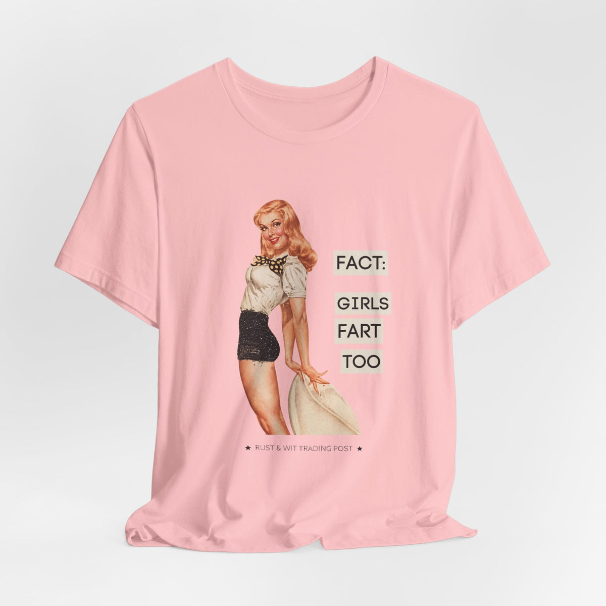 Fact: Girls Fart Too — Funny Retro Pinup Unisex Graphic Tee