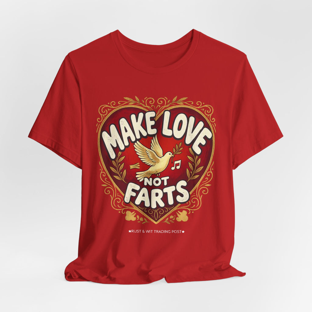 Make Love Not Farts — Funny Retro Heart Graphic Unisex Tee