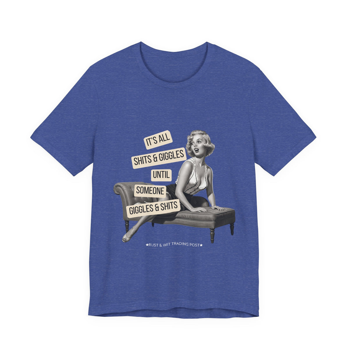 It's All Sh*ts & Giggles — Sarcastic Retro Pinup Unisex Graphic Tee