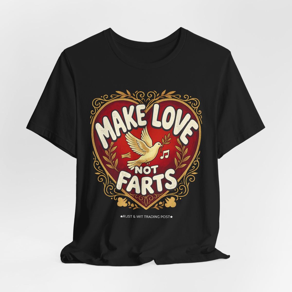 Make Love Not Farts — Funny Retro Heart Graphic Unisex Tee