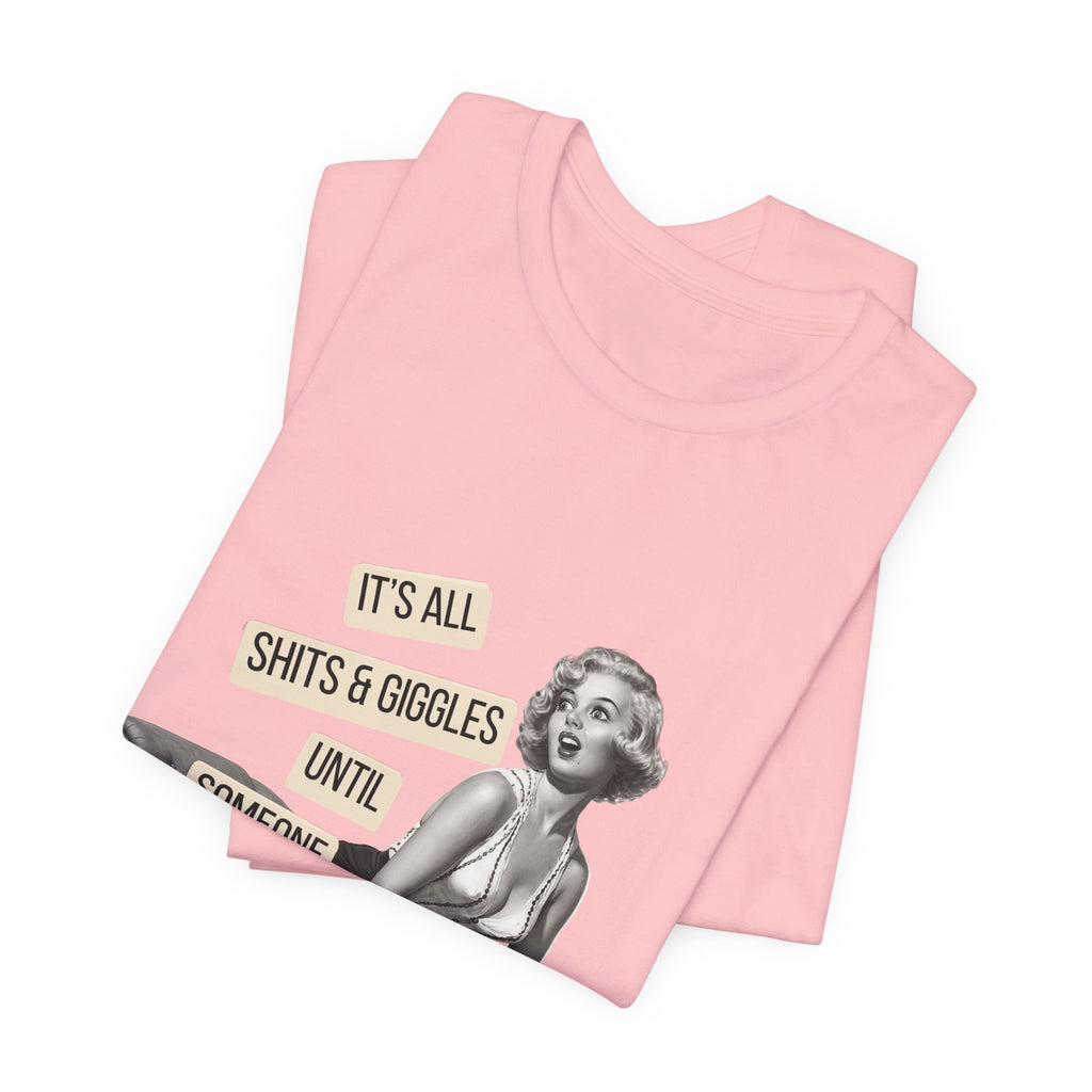 It's All Sh*ts & Giggles — Sarcastic Retro Pinup Unisex Graphic Tee