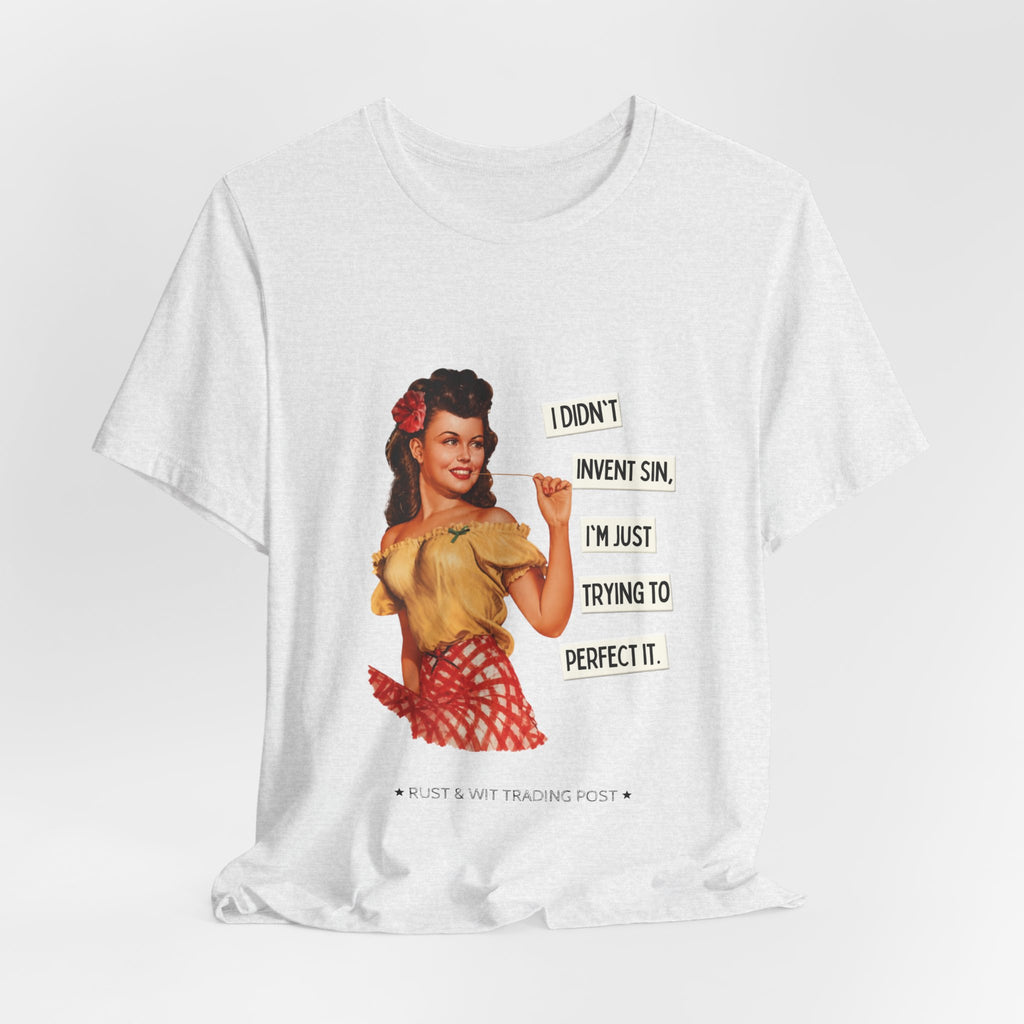 Vintage Pinup T‑Shirt — "I Didn't Invent Sin, I'm Just Trying to Perfect It"