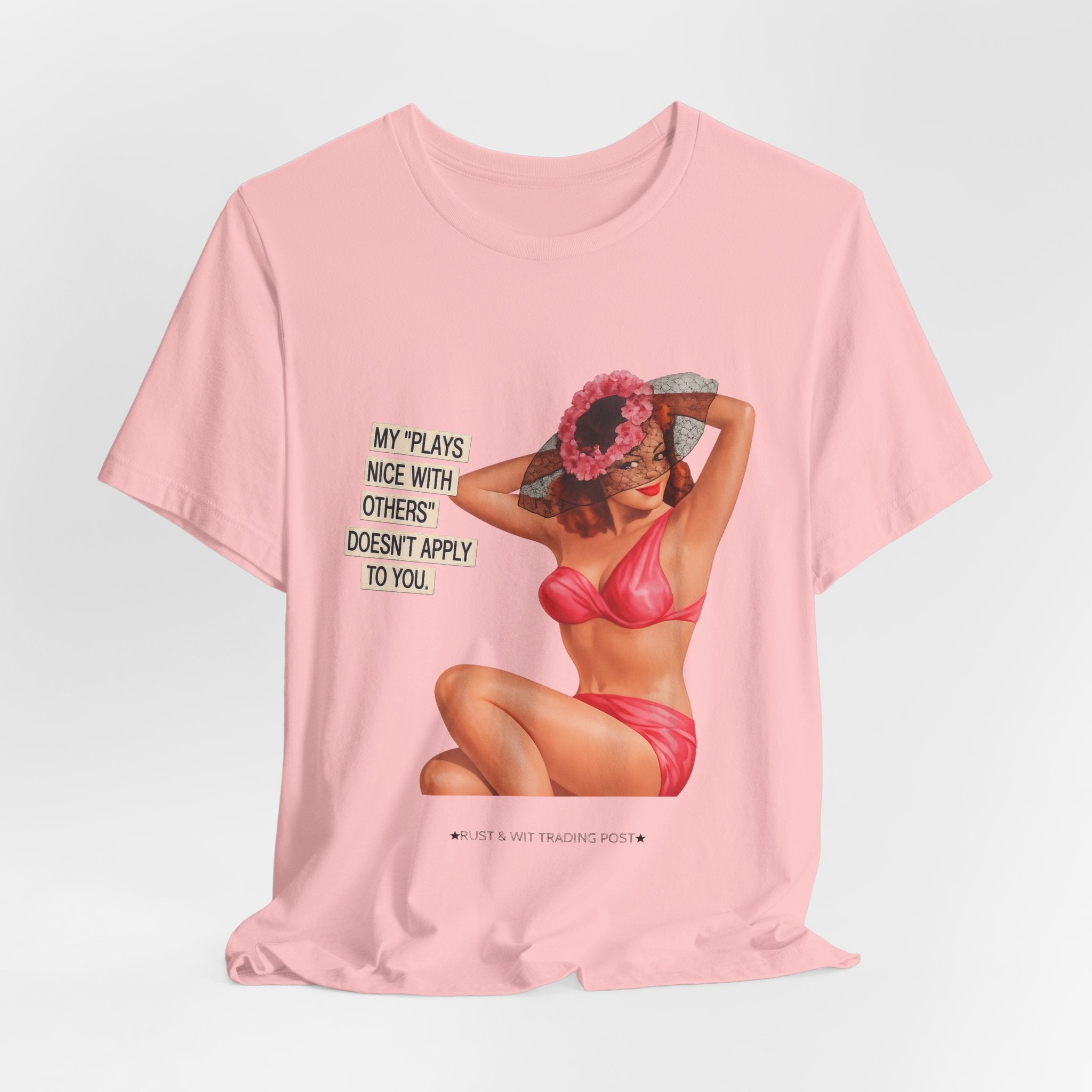 Graphic Tee — "My Plays Nice With Others Doesn't Apply To You" Retro Beach Girl Shirt