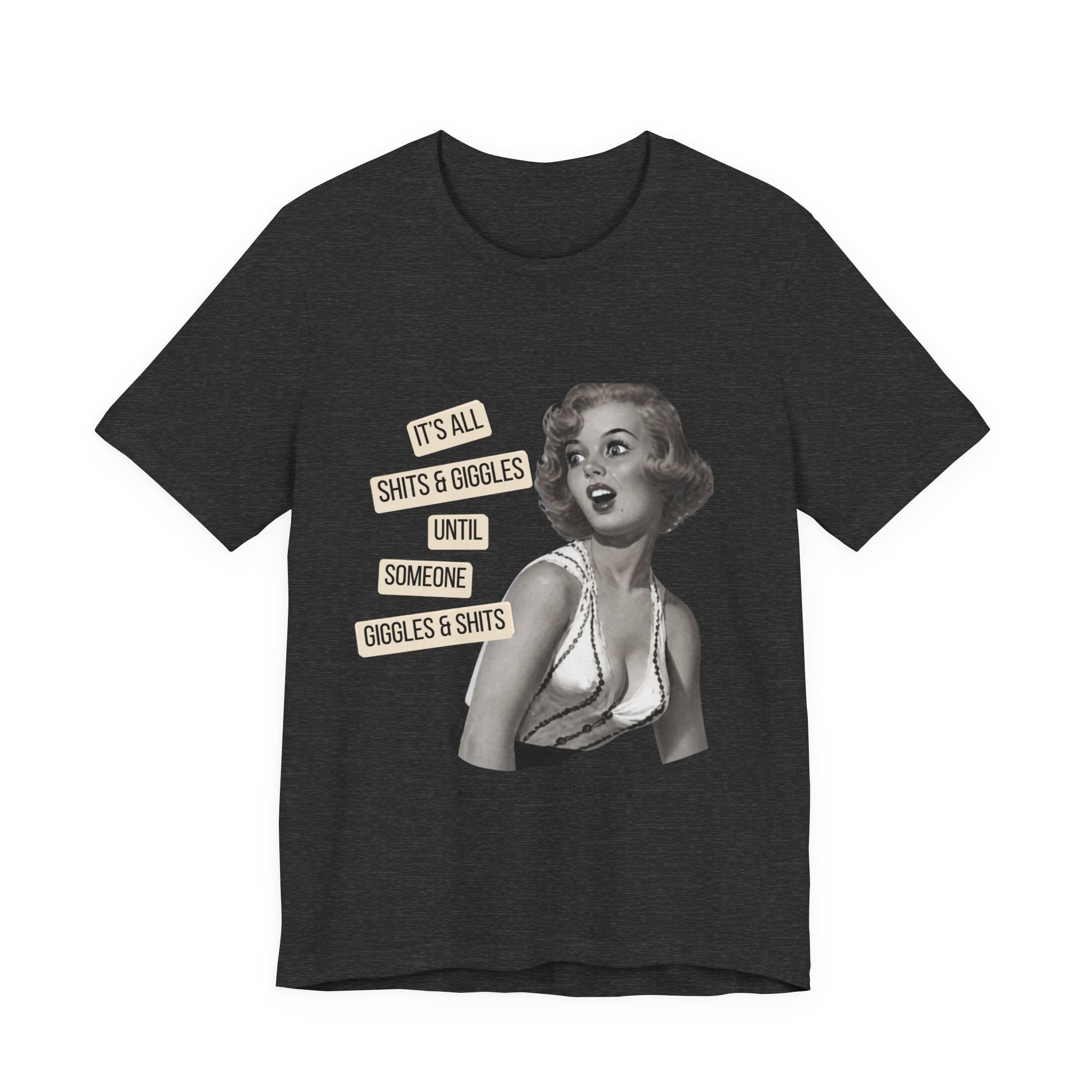 Graphic Tee — Retro Pin-Up 'It's All Shits & Giggles' Funny Vintage Shirt