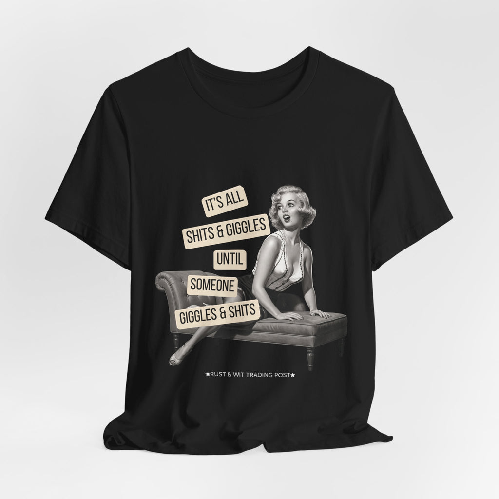 It's All Sh*ts & Giggles — Sarcastic Retro Pinup Unisex Graphic Tee