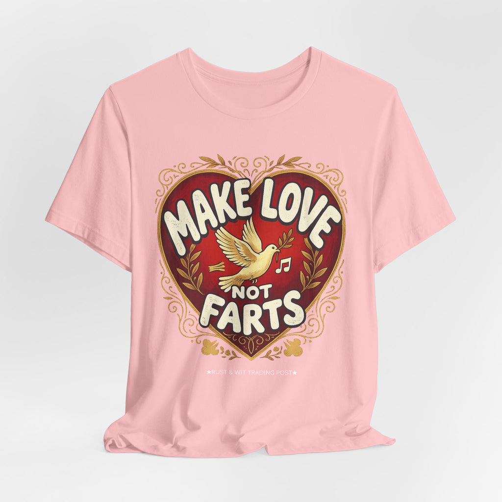 Make Love Not Farts — Funny Retro Heart Graphic Unisex Tee