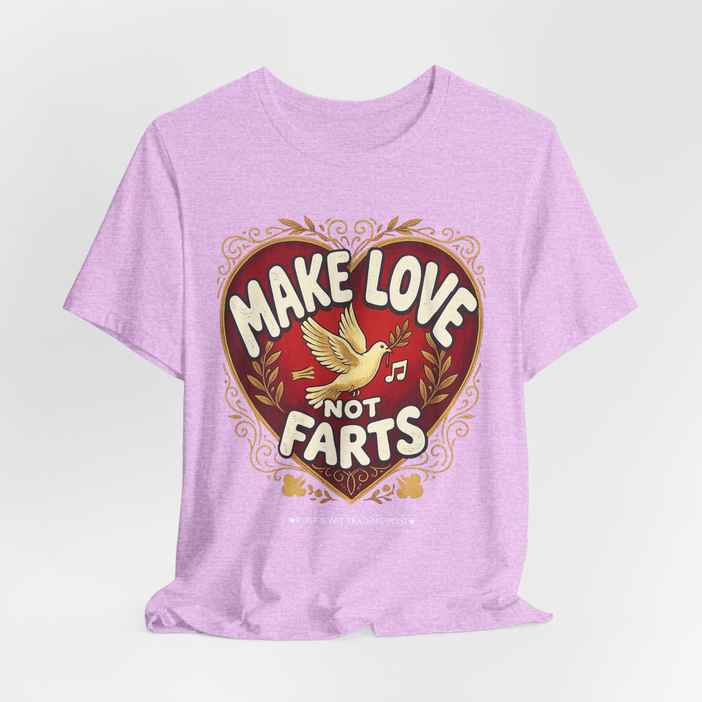 Make Love Not Farts — Funny Retro Heart Graphic Unisex Tee
