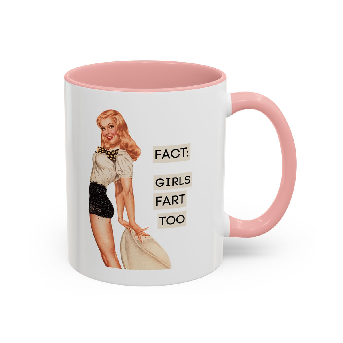 Fact: Girls Fart Too — Funny Retro Pinup Humor Accent Coffee Mug