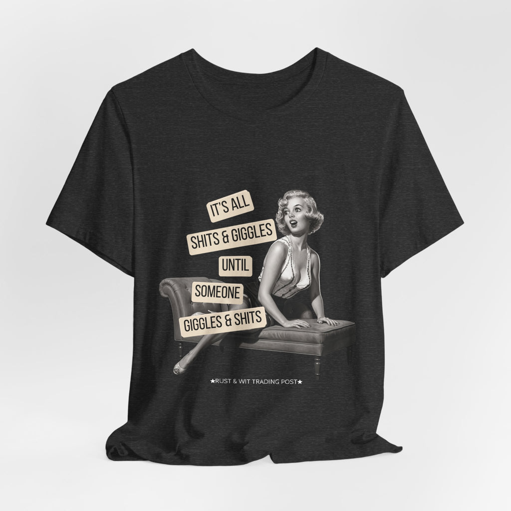 It's All Sh*ts & Giggles — Sarcastic Retro Pinup Unisex Graphic Tee