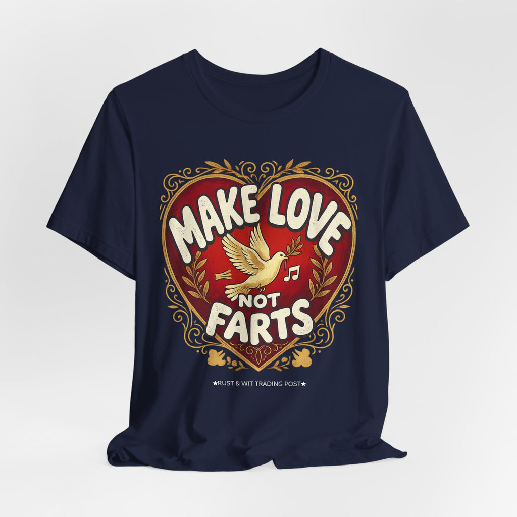 Make Love Not Farts — Funny Retro Heart Graphic Unisex Tee