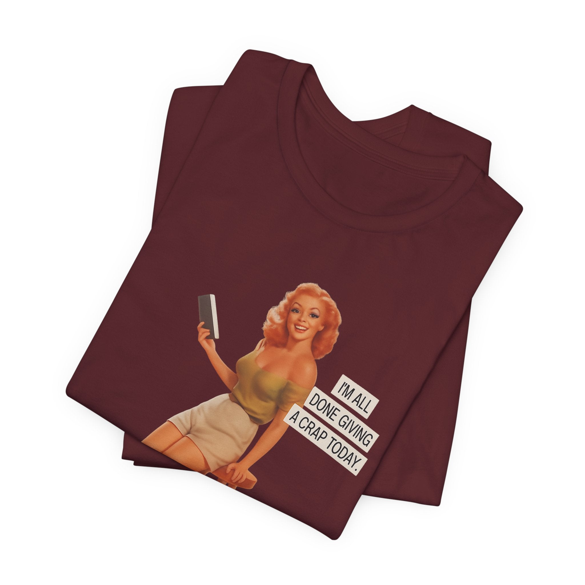 Vintage Pin-Up Tee — "Mail Done Giving A Crap Today" Graphic