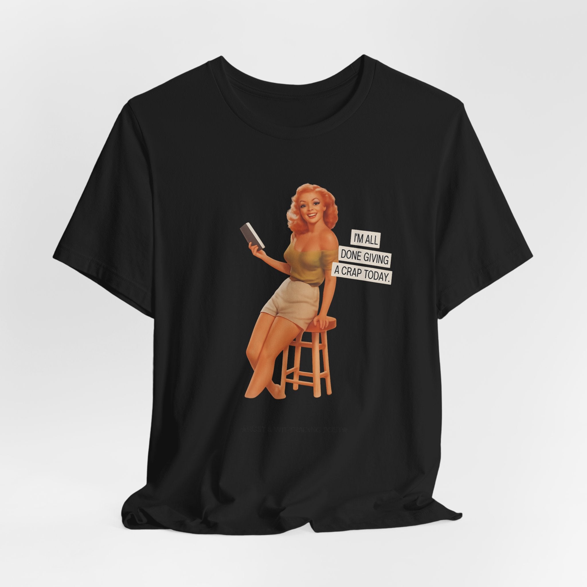 Vintage Pin-Up Tee — "Mail Done Giving A Crap Today" Graphic