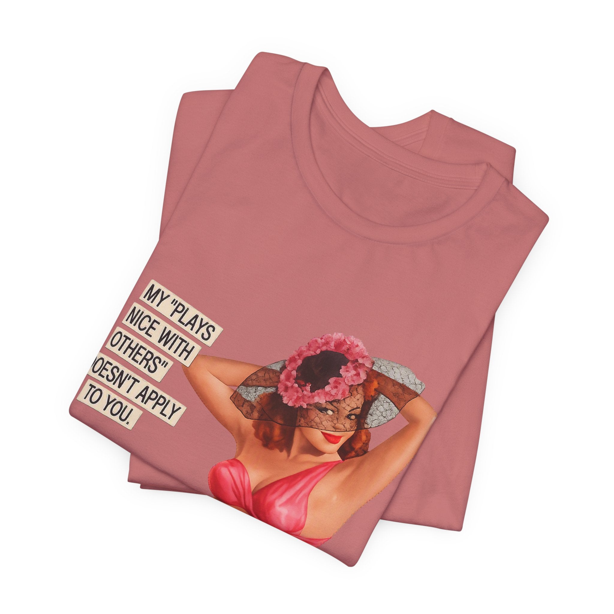 Graphic Tee — "My Plays Nice With Others Doesn't Apply To You" Retro Beach Girl Shirt