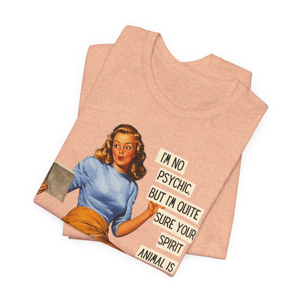 I'm Pretty Sure Your Spirit Animal Is a Jackass — Sarcastic Retro Pinup Unisex Tee
