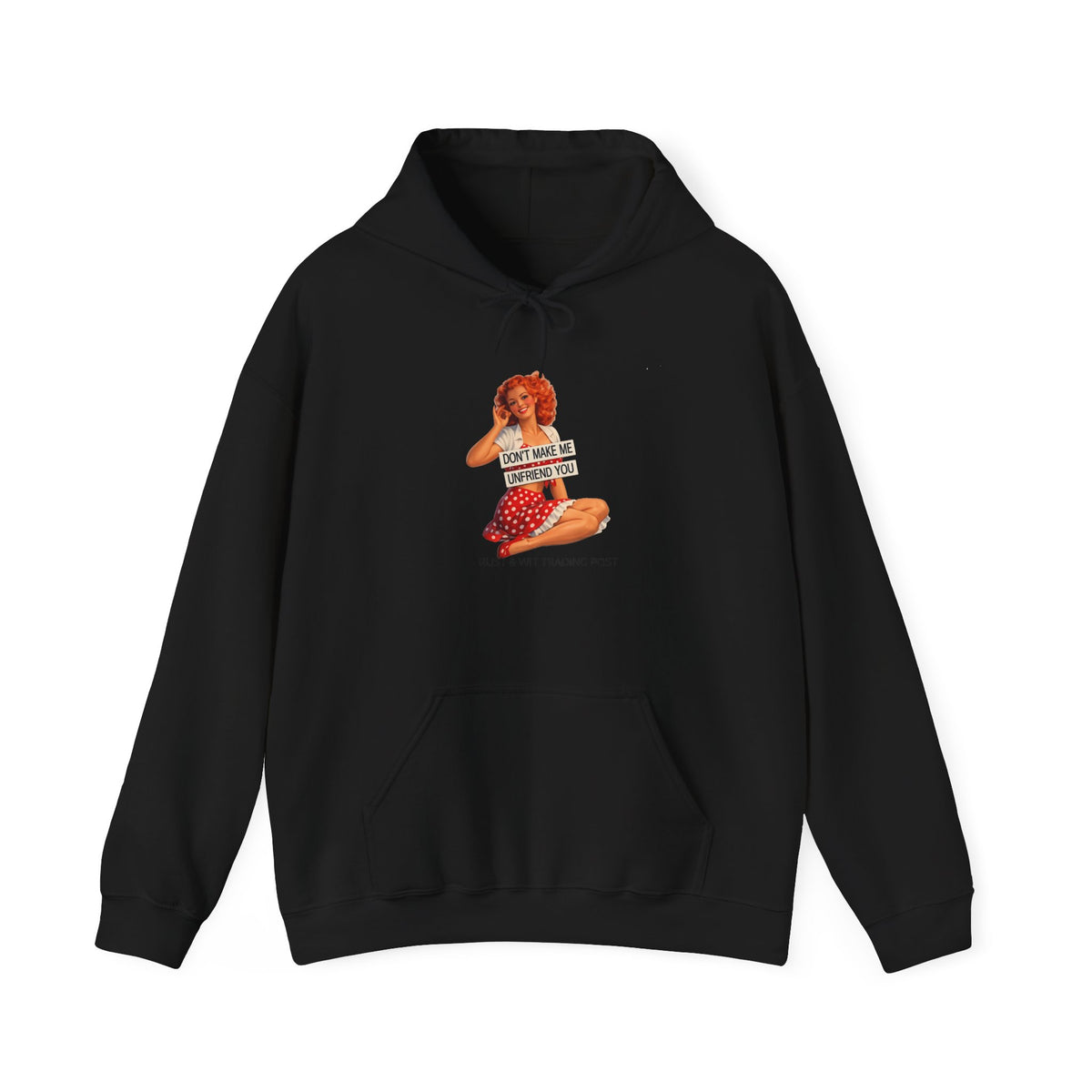 "Don't Make Me Unfriend You" — Vintage Pinup Unisex Hoodie