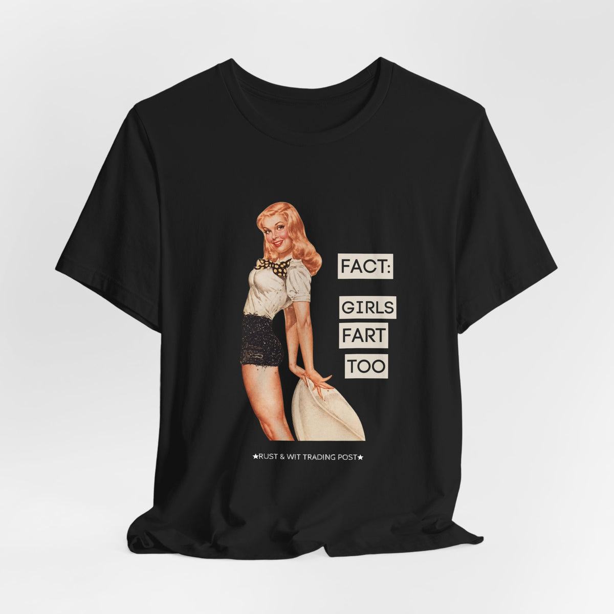 Fact: Girls Fart Too — Funny Retro Pinup Unisex Graphic Tee