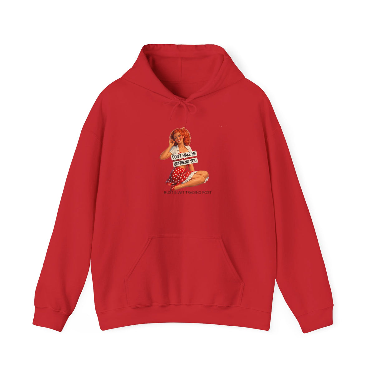 "Don't Make Me Unfriend You" — Vintage Pinup Unisex Hoodie