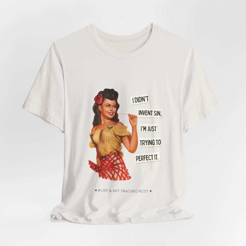 Vintage Pinup T‑Shirt — "I Didn't Invent Sin, I'm Just Trying to Perfect It"