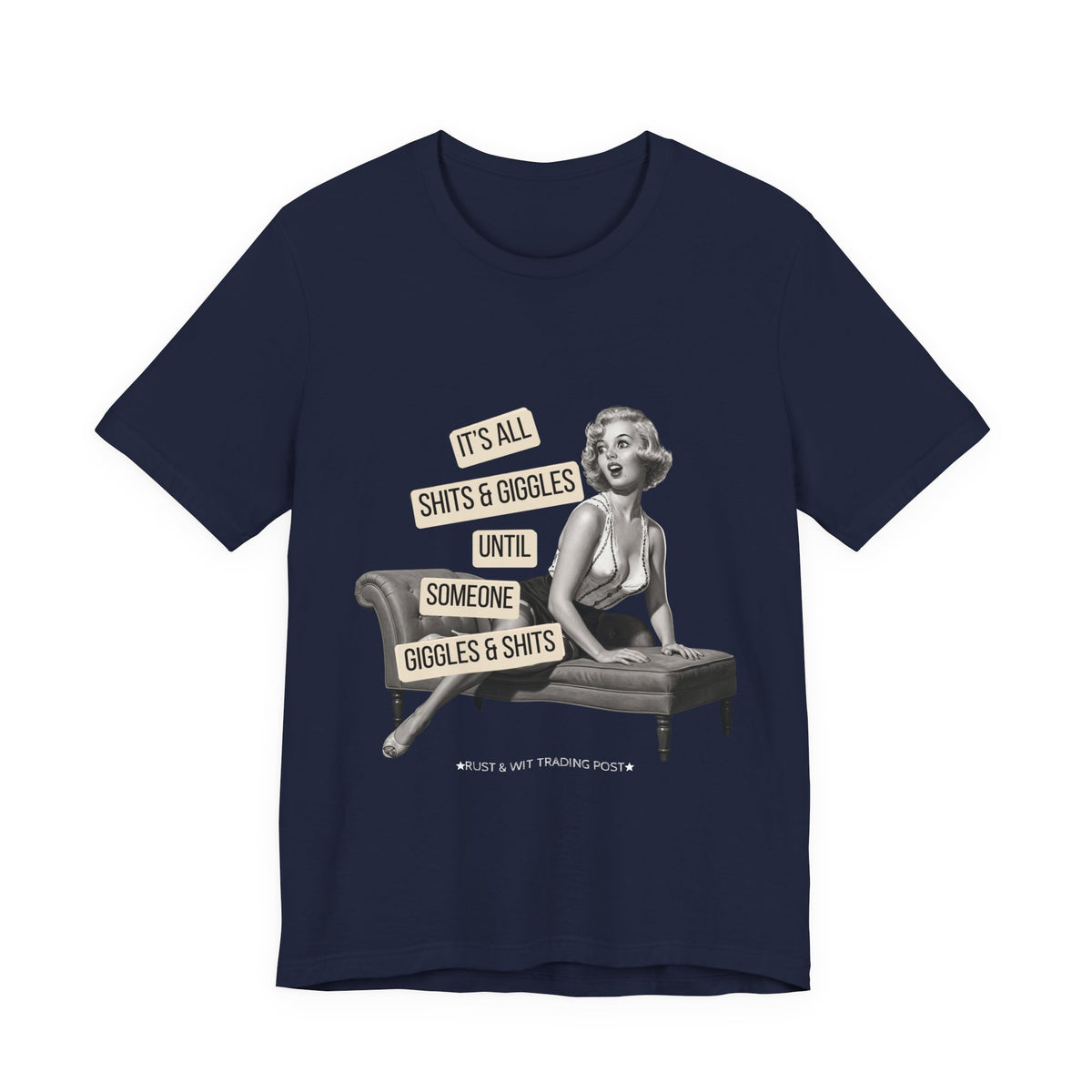 It's All Sh*ts & Giggles — Sarcastic Retro Pinup Unisex Graphic Tee