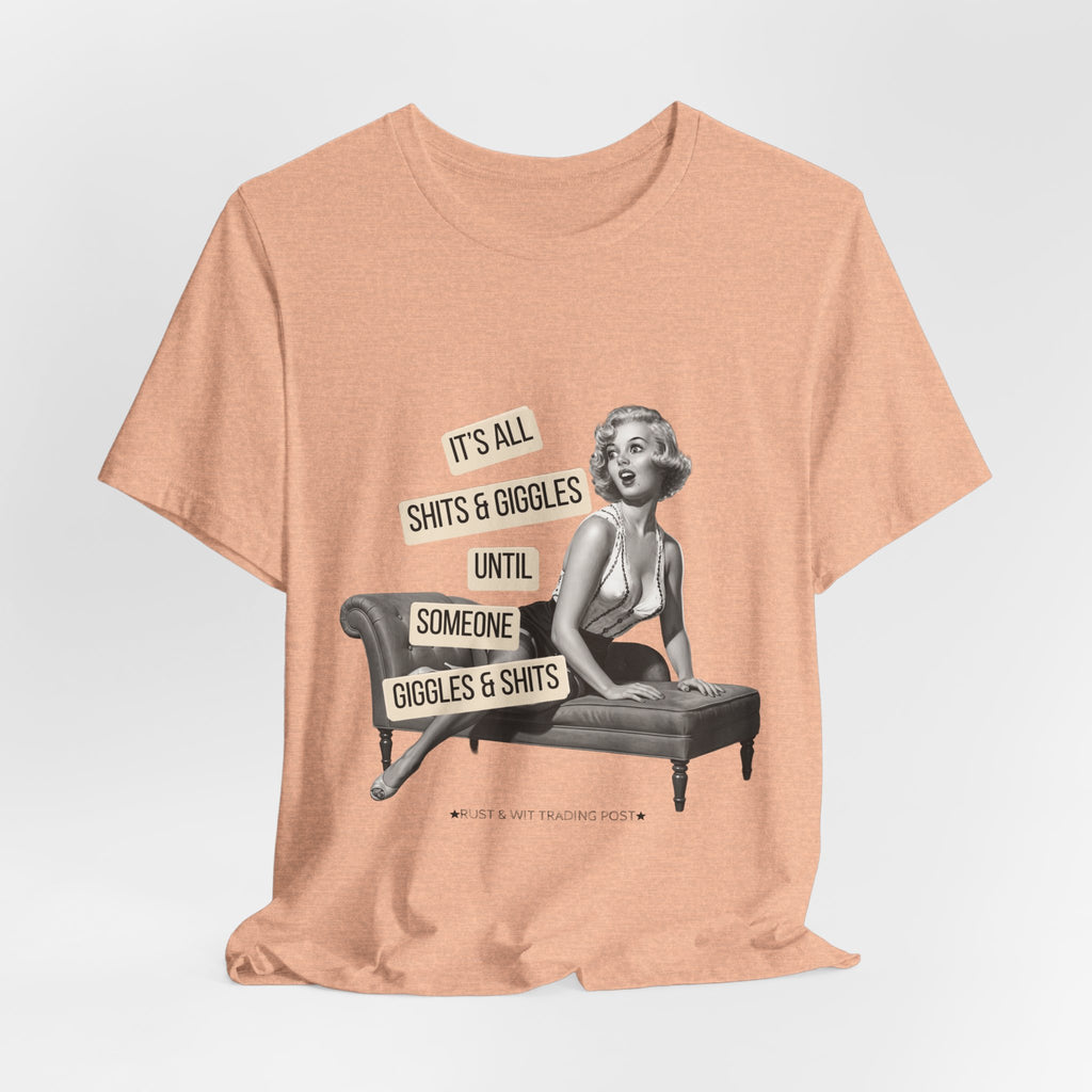 It's All Sh*ts & Giggles — Sarcastic Retro Pinup Unisex Graphic Tee