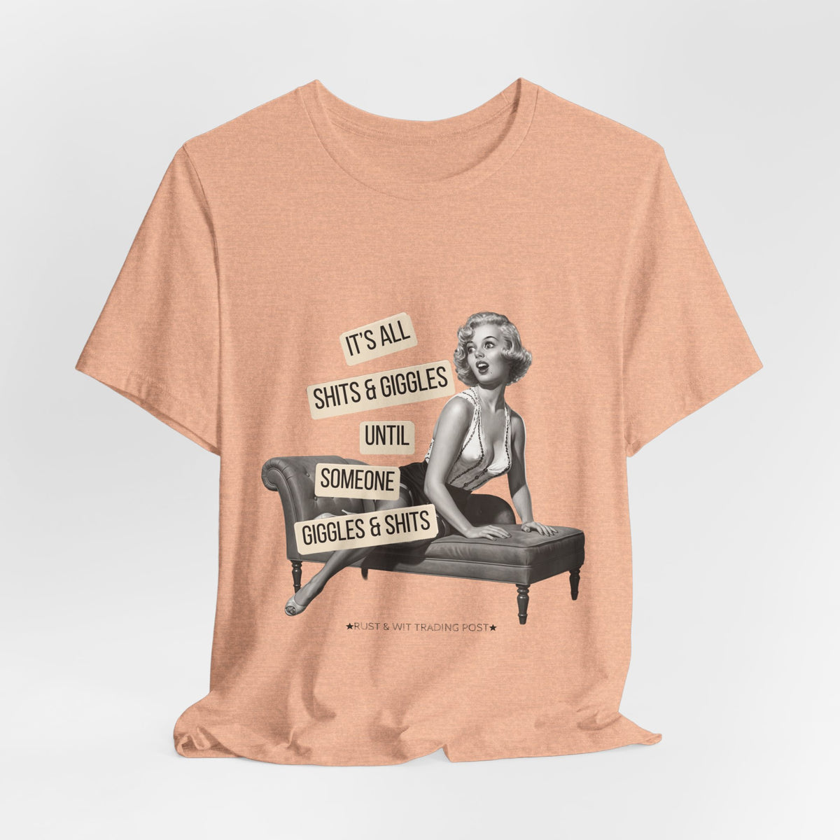 It's All Sh*ts & Giggles — Sarcastic Retro Pinup Unisex Graphic Tee
