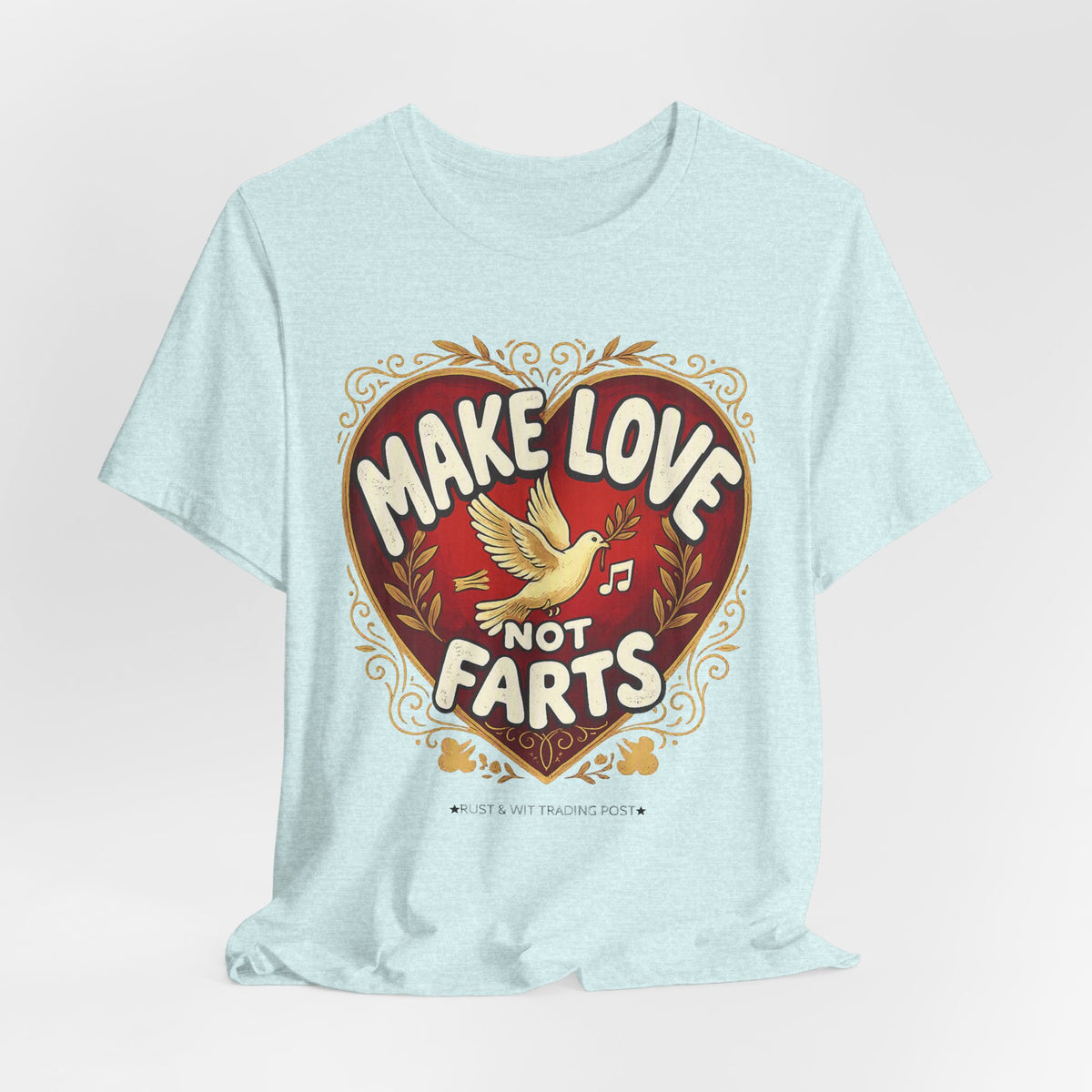 Make Love Not Farts — Funny Retro Heart Graphic Unisex Tee