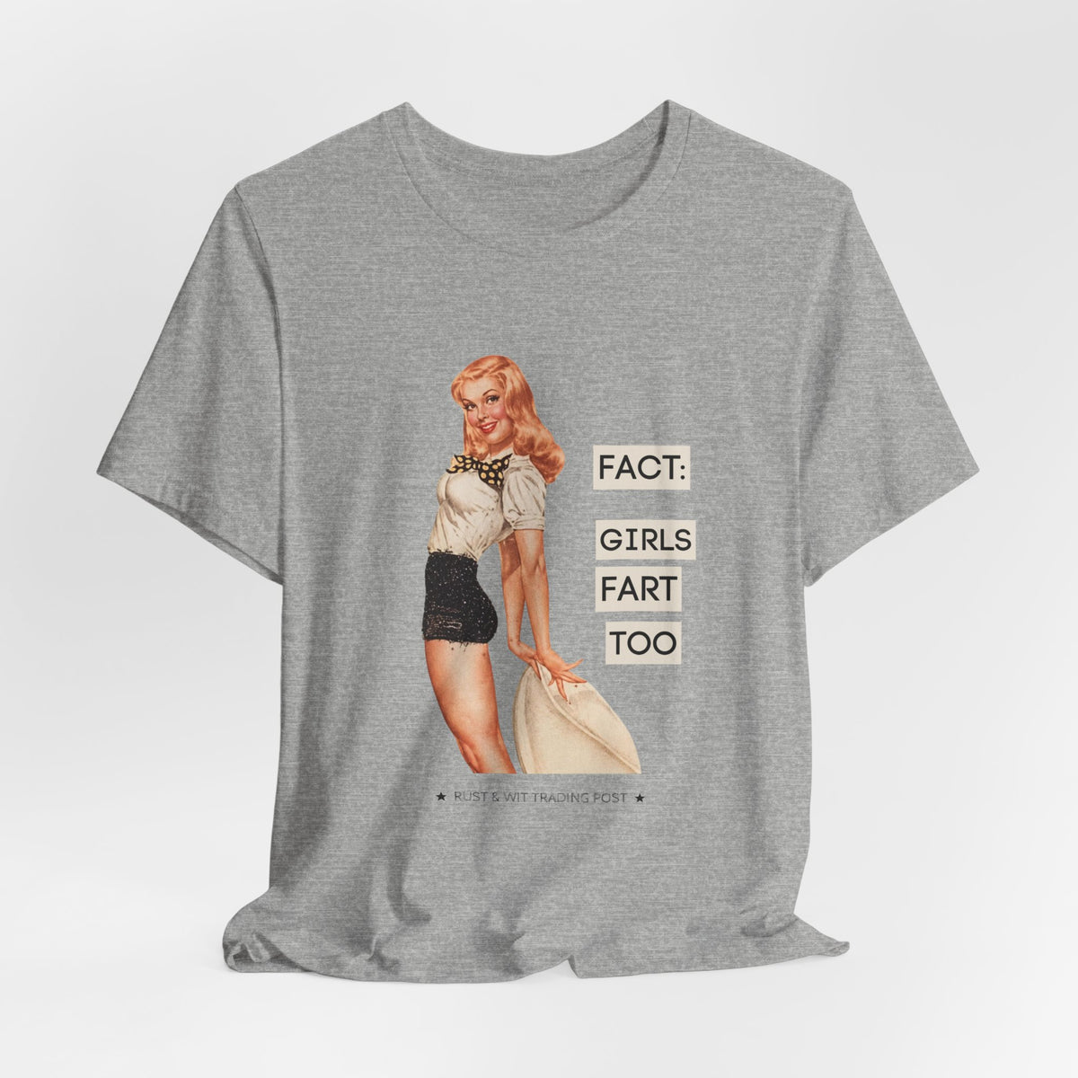 Fact: Girls Fart Too — Funny Retro Pinup Unisex Graphic Tee