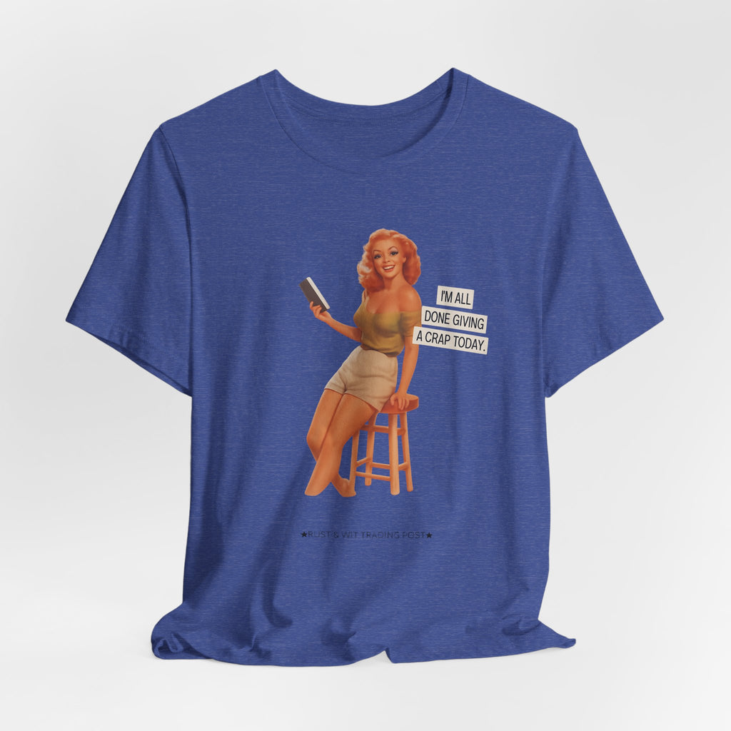 Vintage Pin-Up Tee — "Mail Done Giving A Crap Today" Graphic