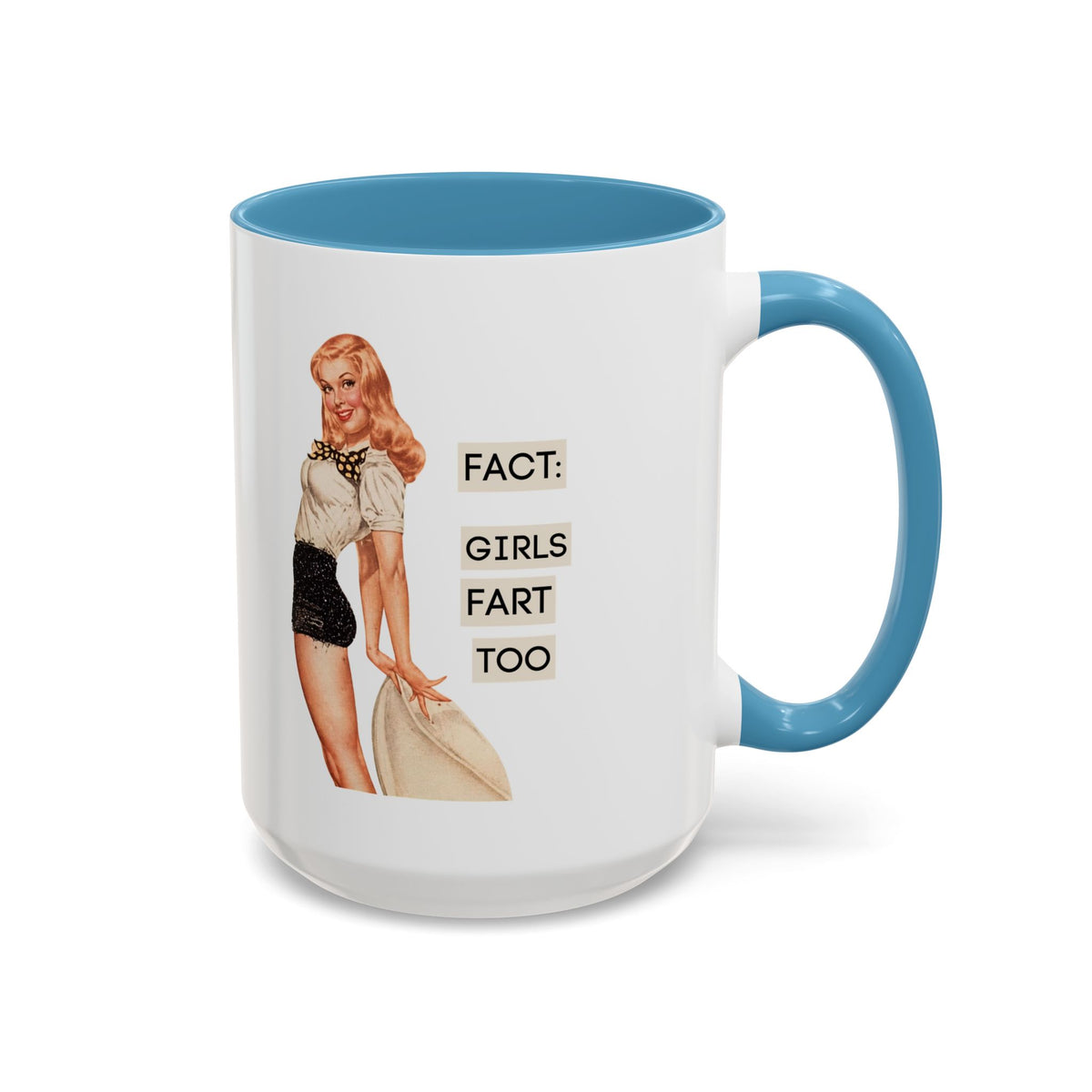 Fact: Girls Fart Too — Funny Retro Pinup Humor Accent Coffee Mug