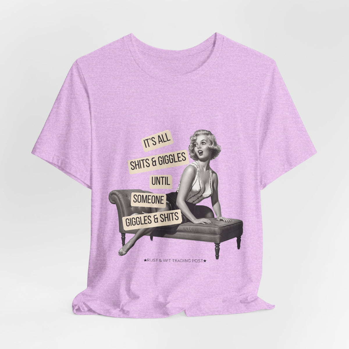 It's All Sh*ts & Giggles — Sarcastic Retro Pinup Unisex Graphic Tee