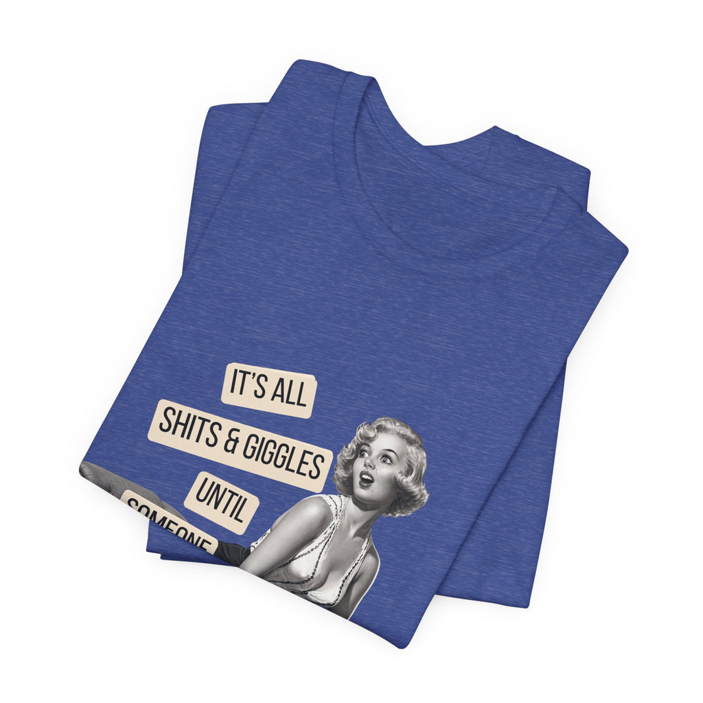 It's All Sh*ts & Giggles — Sarcastic Retro Pinup Unisex Graphic Tee
