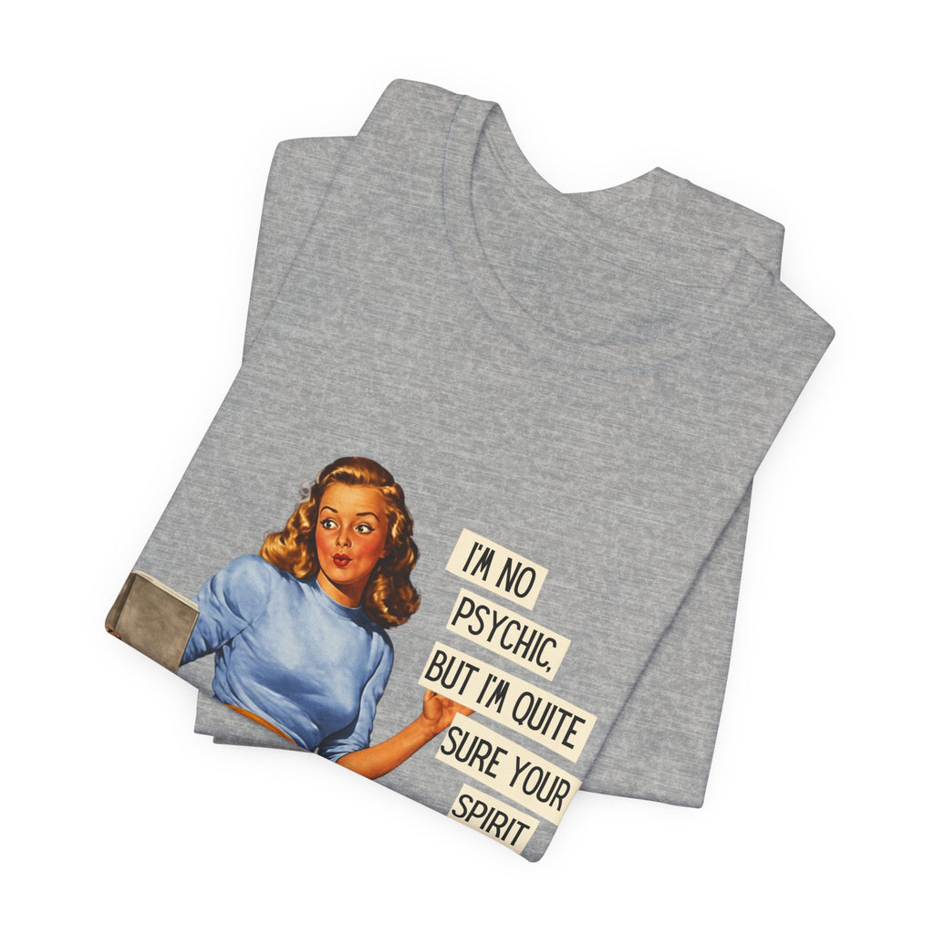Vintage Pinup Tee — “I’m No Psychic, But I’m Quite Sure Your Spirit Animal Is a Jackass”