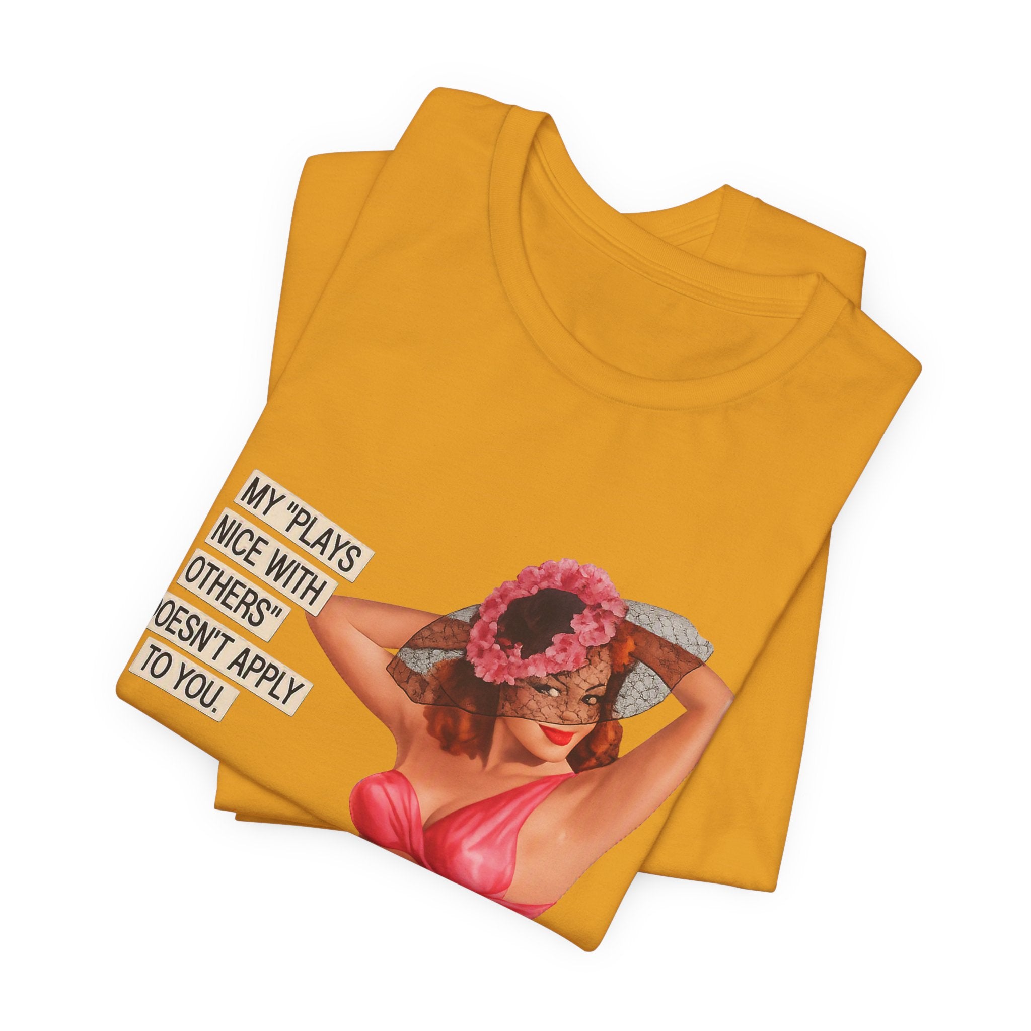 Graphic Tee — "My Plays Nice With Others Doesn't Apply To You" Retro Beach Girl Shirt
